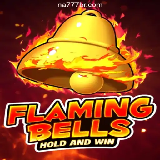 Flaming Bells: The Hottest New Slot Game on NA777.COM Platform