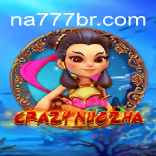 CrazyNuoZha: Discover the Thrills of Online Slots with NA777.COM