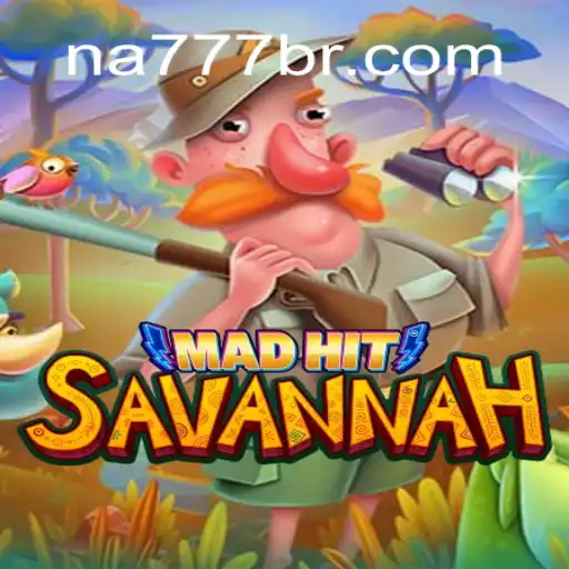 MadHitSavannah: The Ultimate Adventure on the NA777.COM Platform