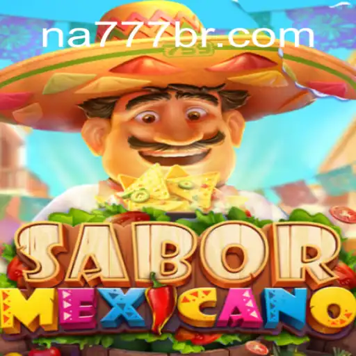 Exploring SaborMexicano on the NA777.COM Platform: Online Slots Brasil #1